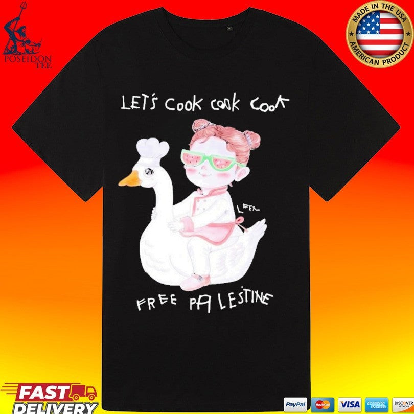 Let’S Cook Cook Cook Pfee Palestine Unisex