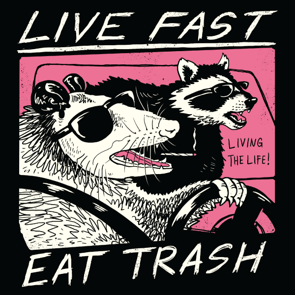 'Live Fast, Eat Trash' Shirt Unisex