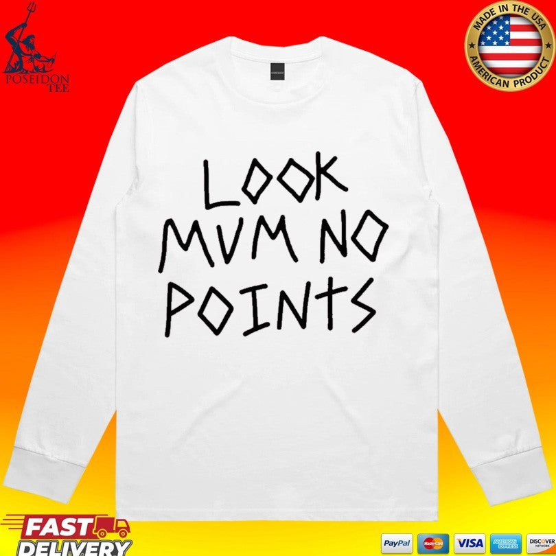 Look Mum No Points Unisex