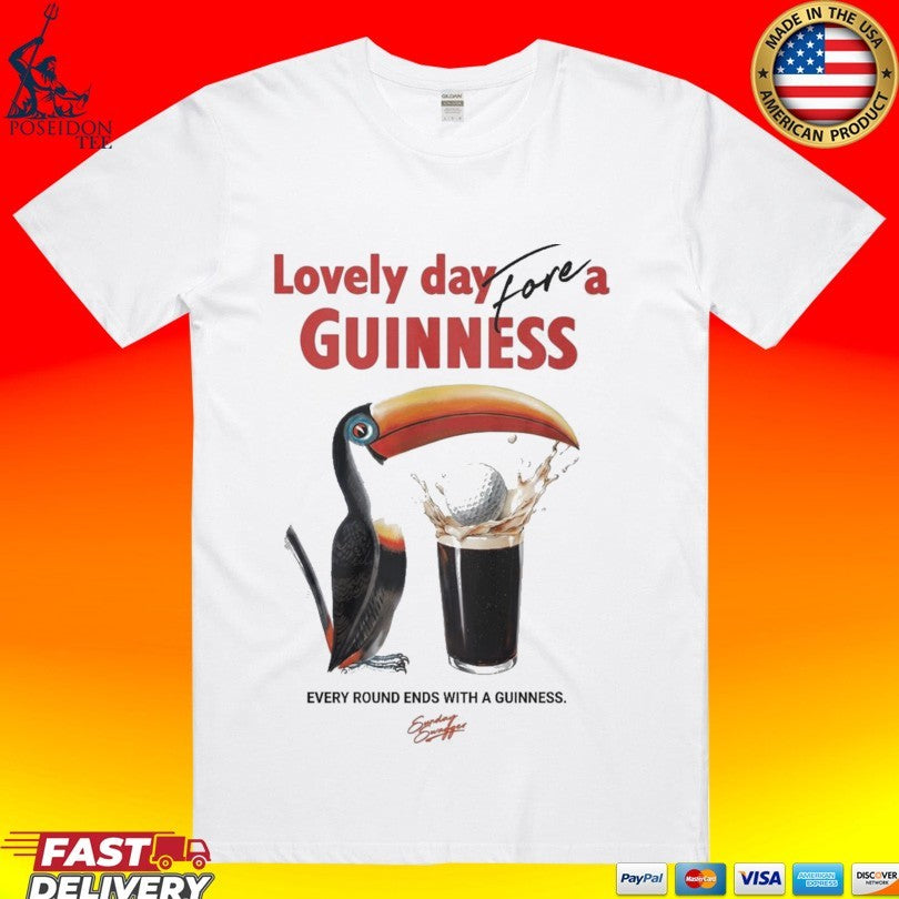 Lovely Day For A Guinness Every Round Ends With A Guinness Unisex