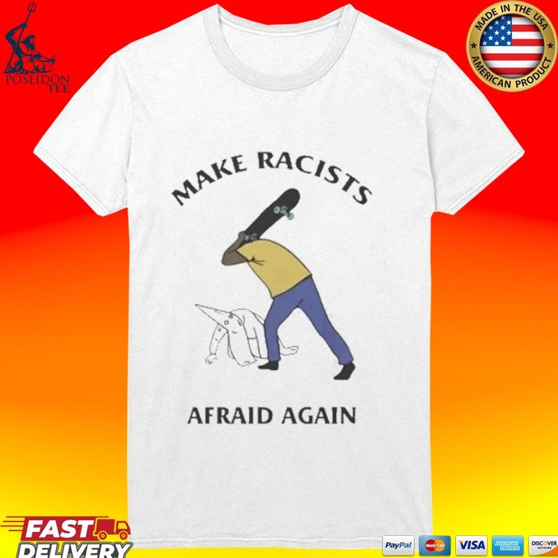 Make Racists Afraid Again Unisex