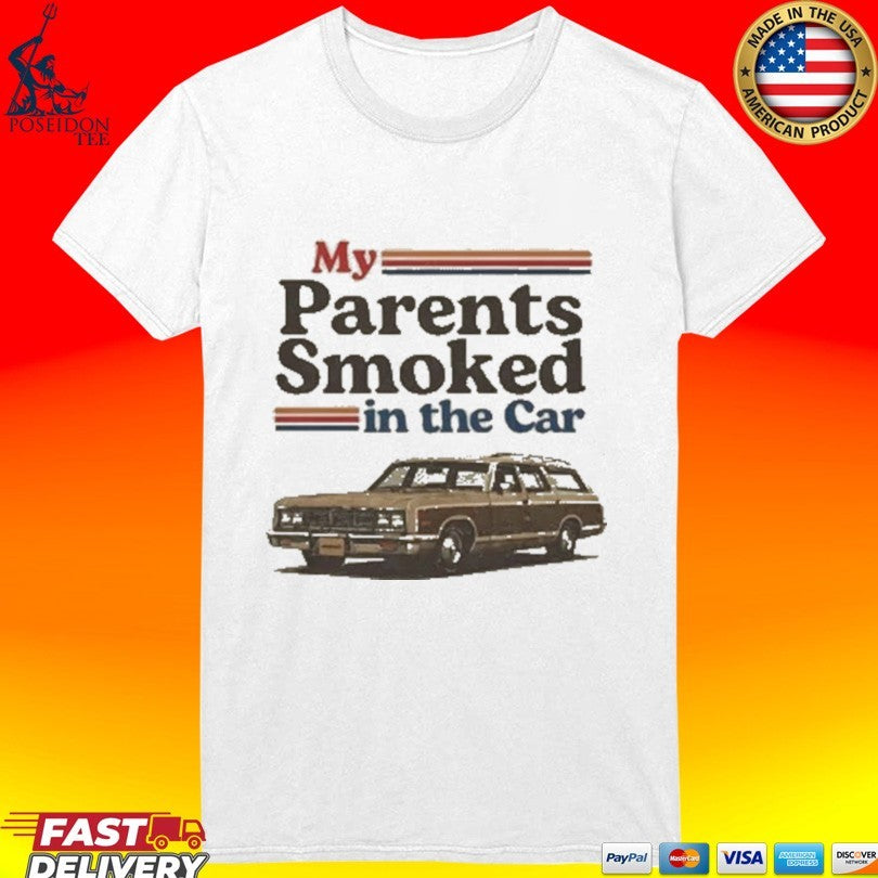 My Parents Smoked In The Car Unisex