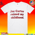 Phillies Fan Joe Carter Ruined My Childhood Unisex