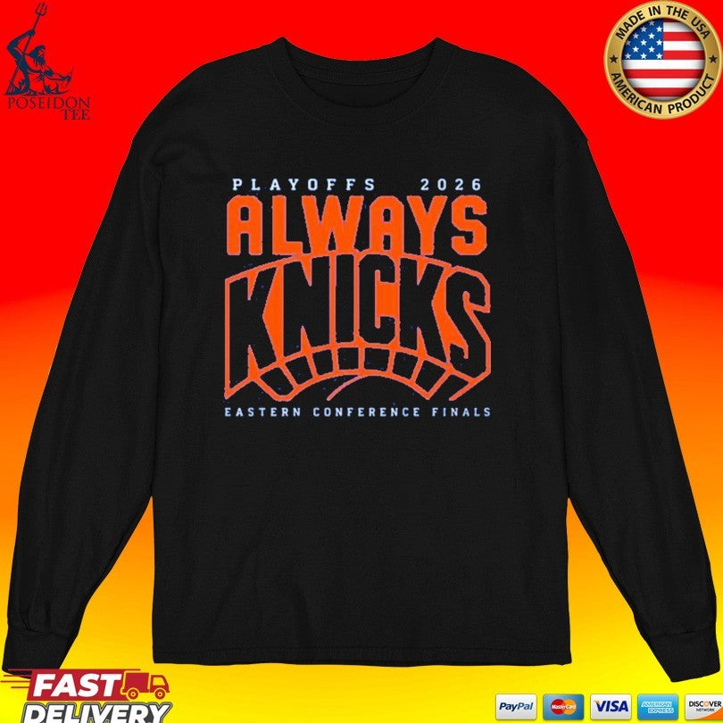 Playoffs 2026 Always Knicks Eastern Conference Finals Unisex