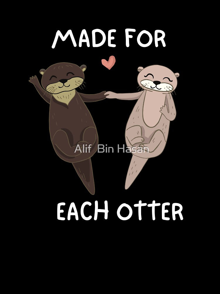 Significant Otters- Made for Each Otter by Alif  Bin Hasan