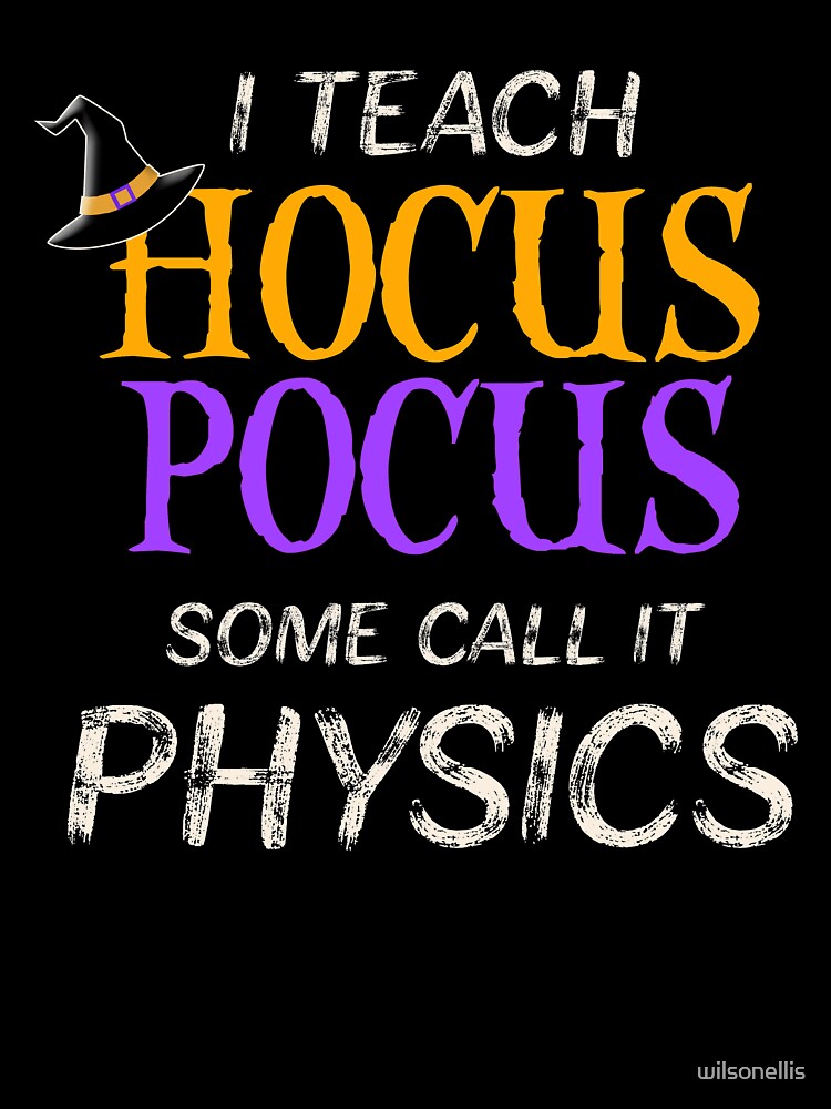 Halloween Teacher Physics Hocus Pocus by wilsonellis