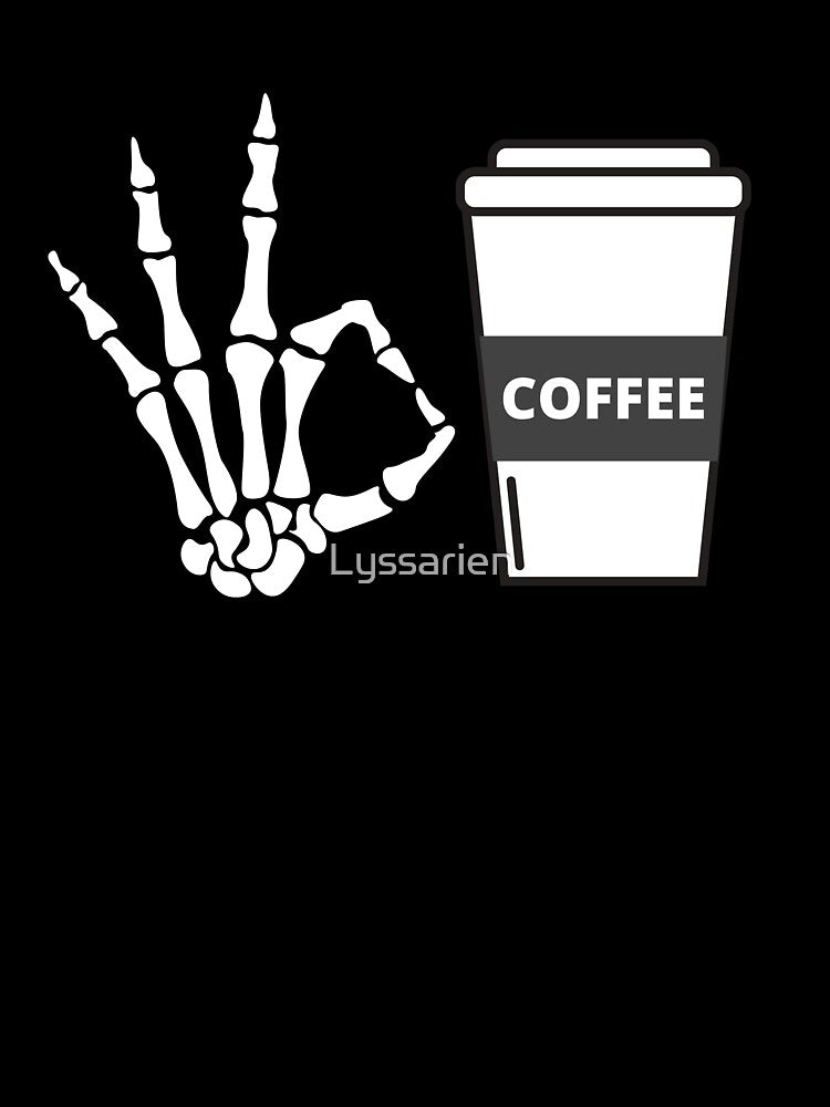 Perfect coffee skeleton hand by Lyssarien