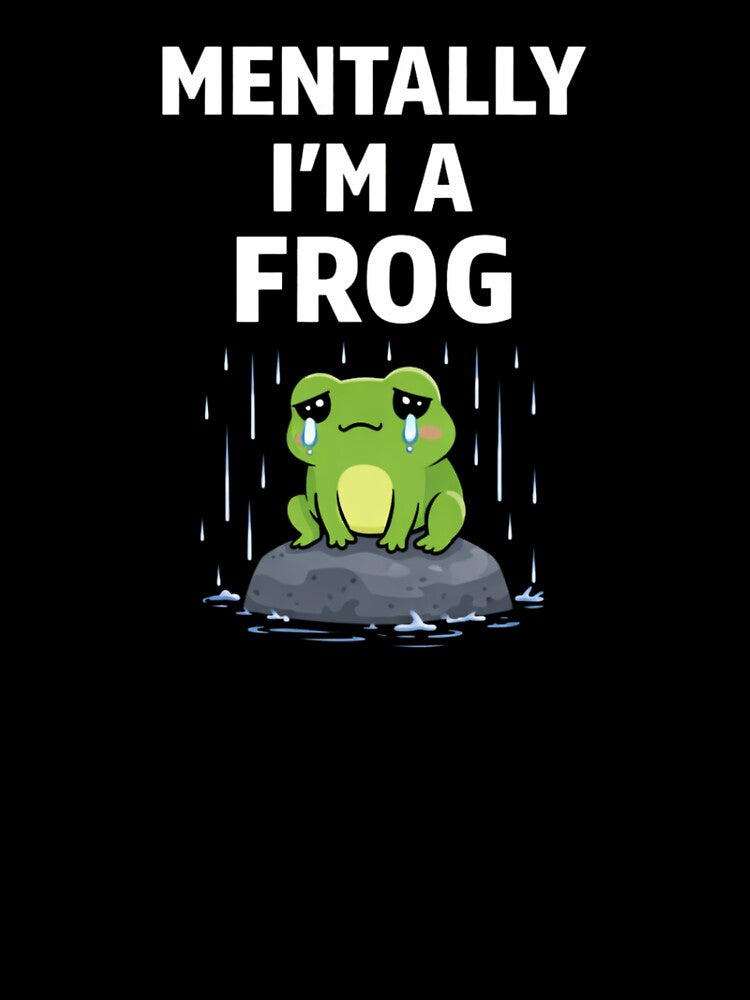 Mentally I'm a Frog – Sad Frog Meme – Funny Frog Lover Gift by VibeOffline Studio