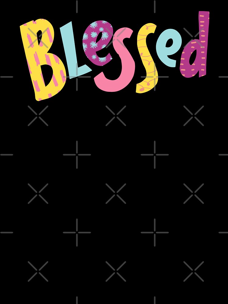 Blessed by RIXXI HEY CO.