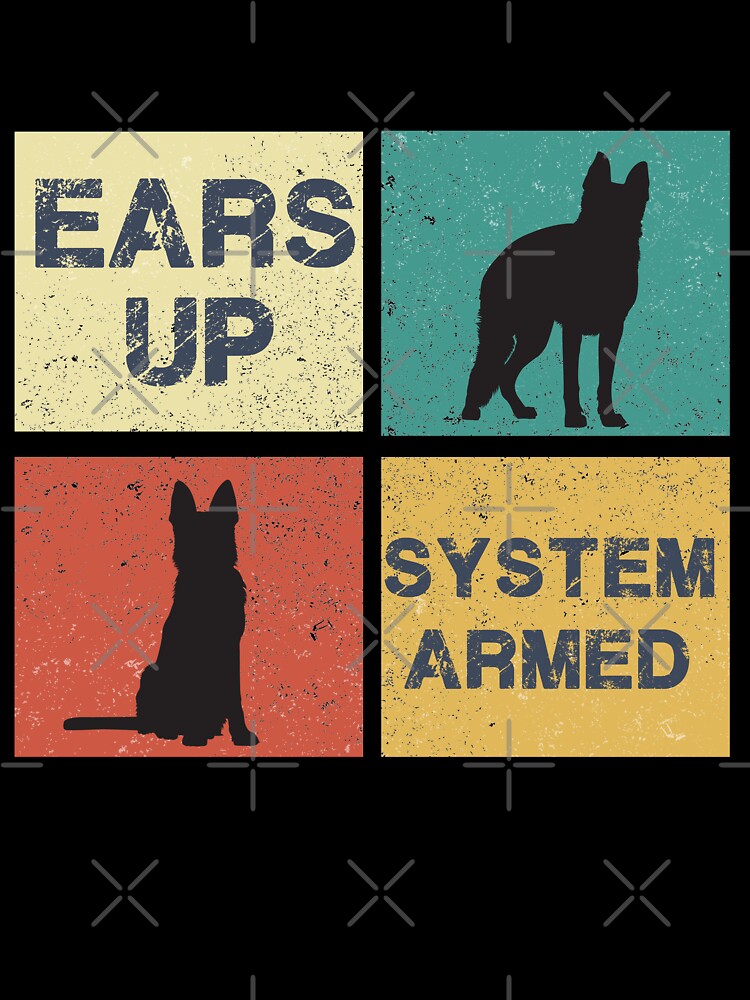 Funny  ears up system armed gift  shepherd dog vintage  t shirt by mohmmed22