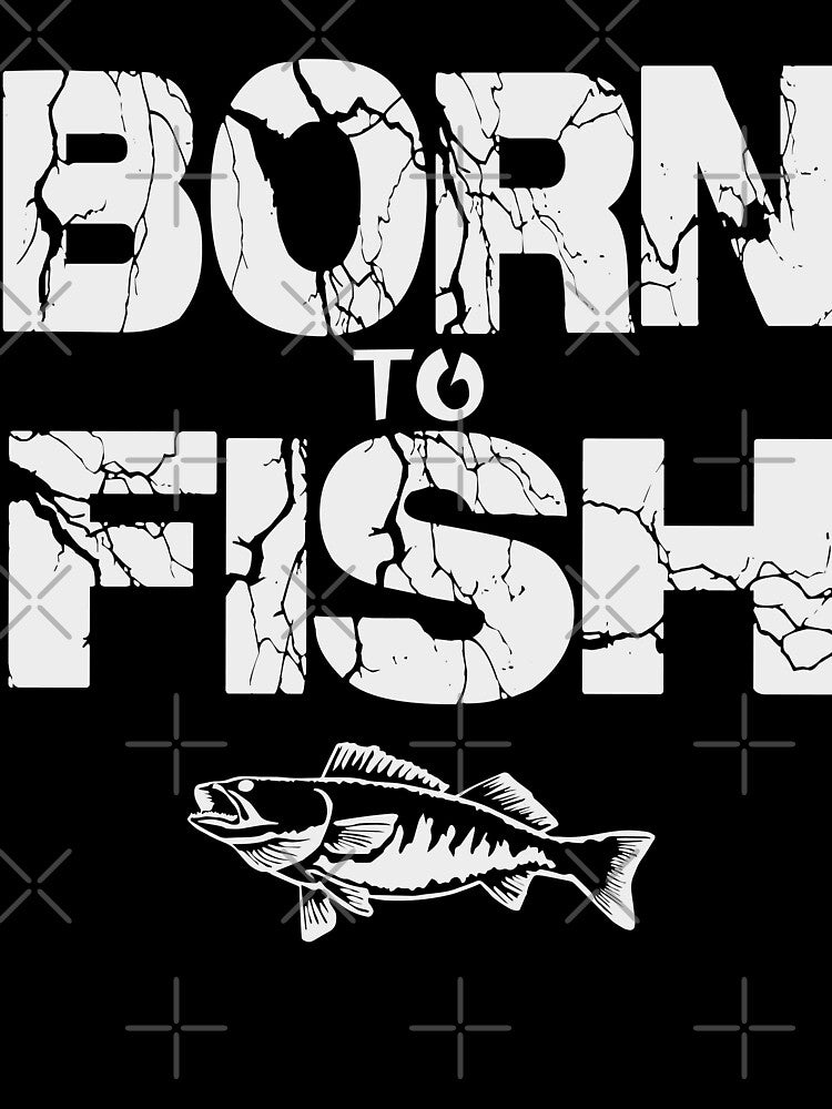 Born To Fishing Fish by URBANBOX