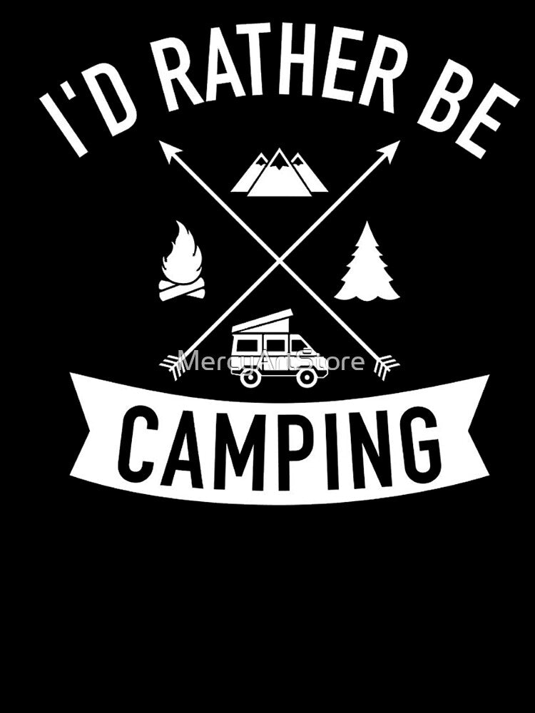 I'd rather be camping by MercyArtStore