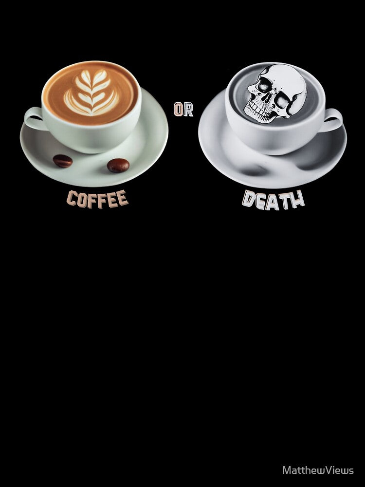 Coffee or Death funny Gifts for Coffee Lover and Sarcastic Humor Lovers Halloween Skull Time by MatthewViews
