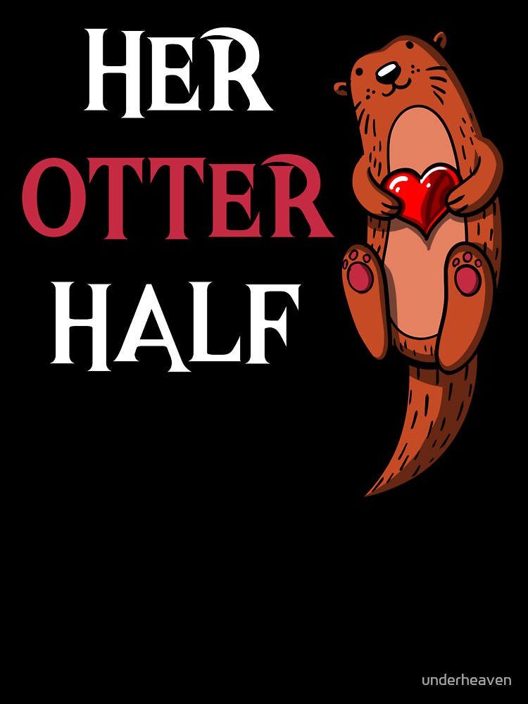 Her Otter Half Boyfriend by underheaven
