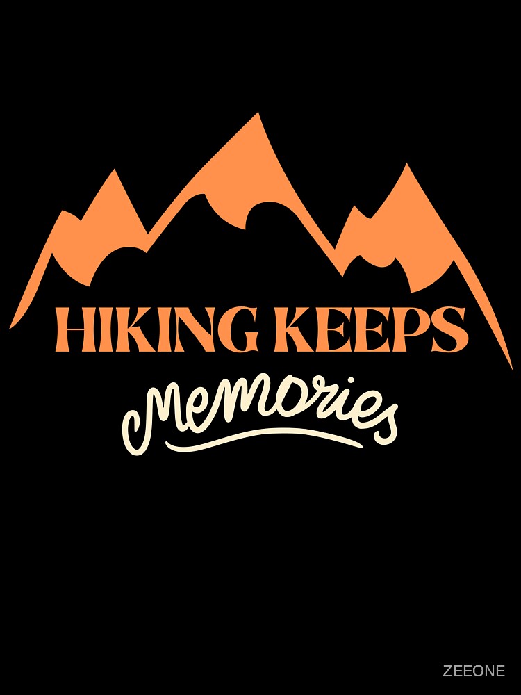 Hiking keeps memories by ZEEONE