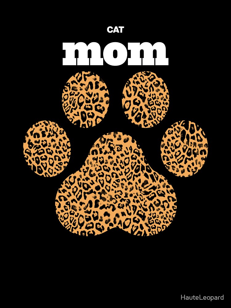 Haute Leopard Cat Mom Cat Paw With Rich Leopard Print by HauteLeopard