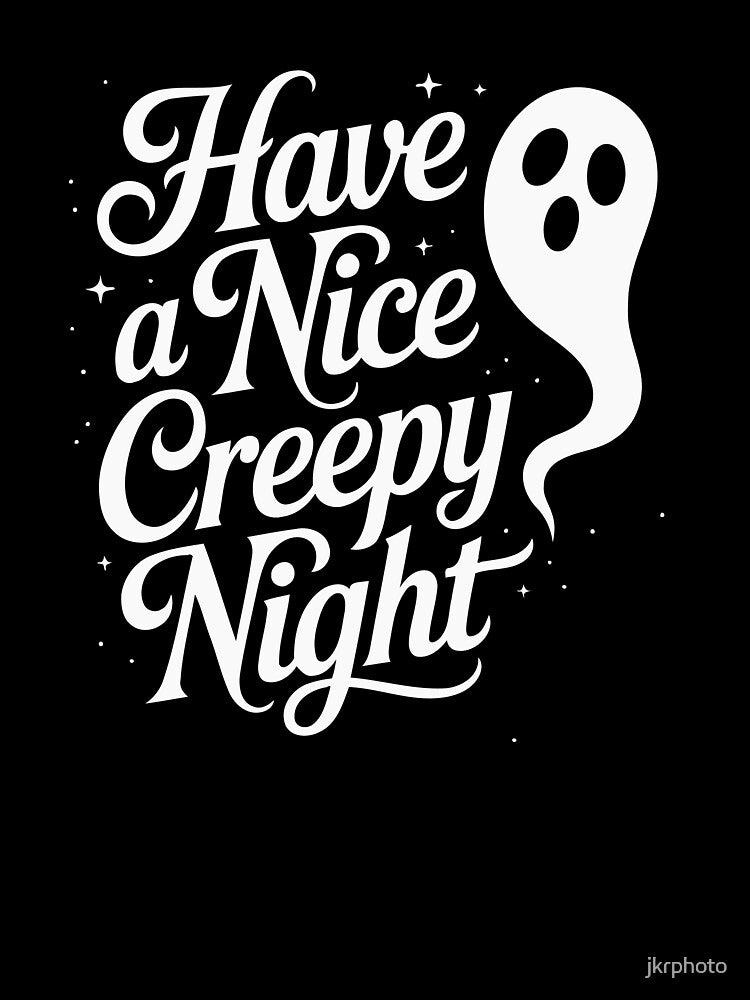 Have a Nice Creepy Night by jkrphoto
