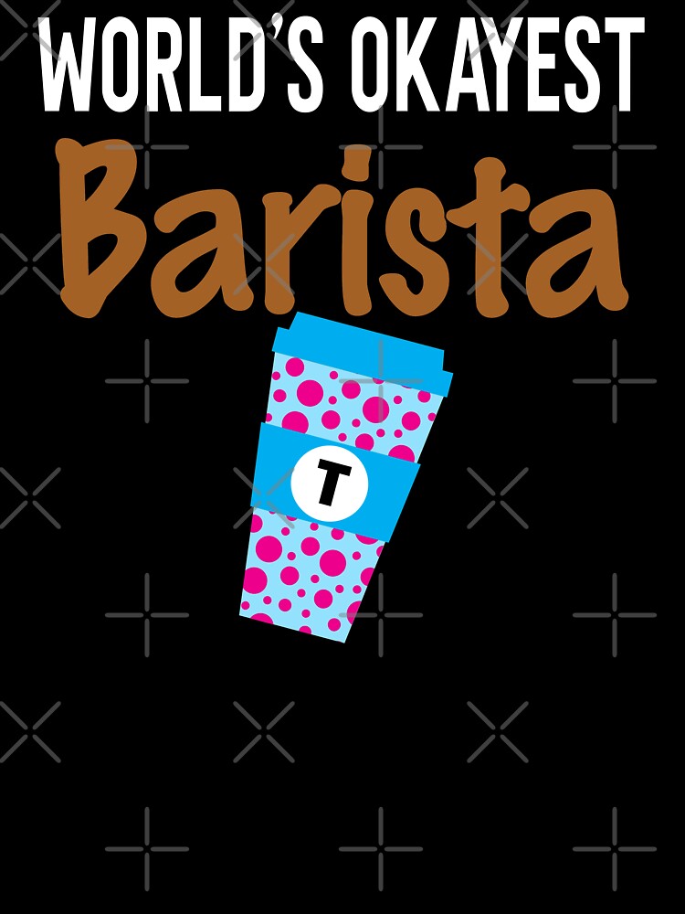 World's Okayest Barista Monogram T by ZiesMerch