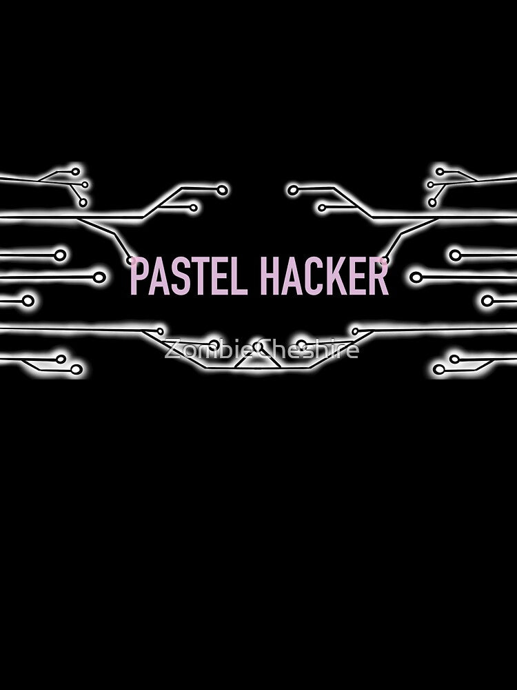 Pastel Hacker Version 4 by ZombieCheshire