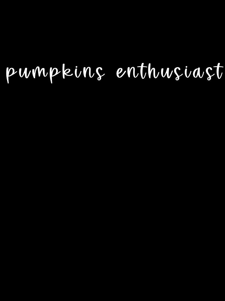 Pumpkins Enthusiast by WickedBurrow