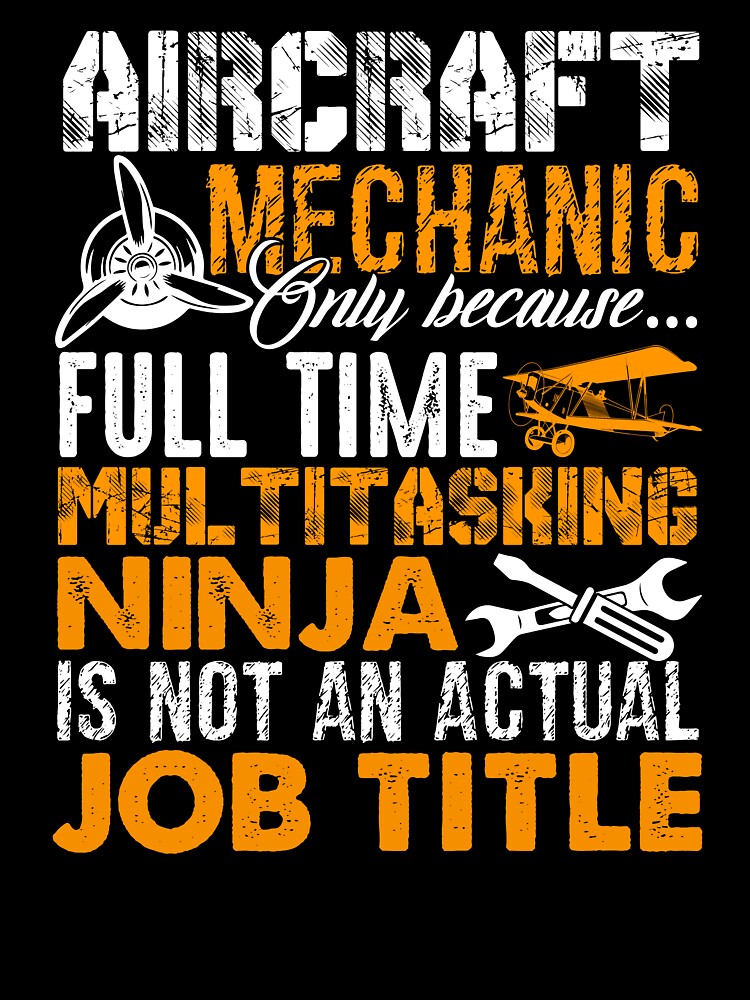 Aircraft Mechanic Is Not An Actual Job Title by UnknownArtistt