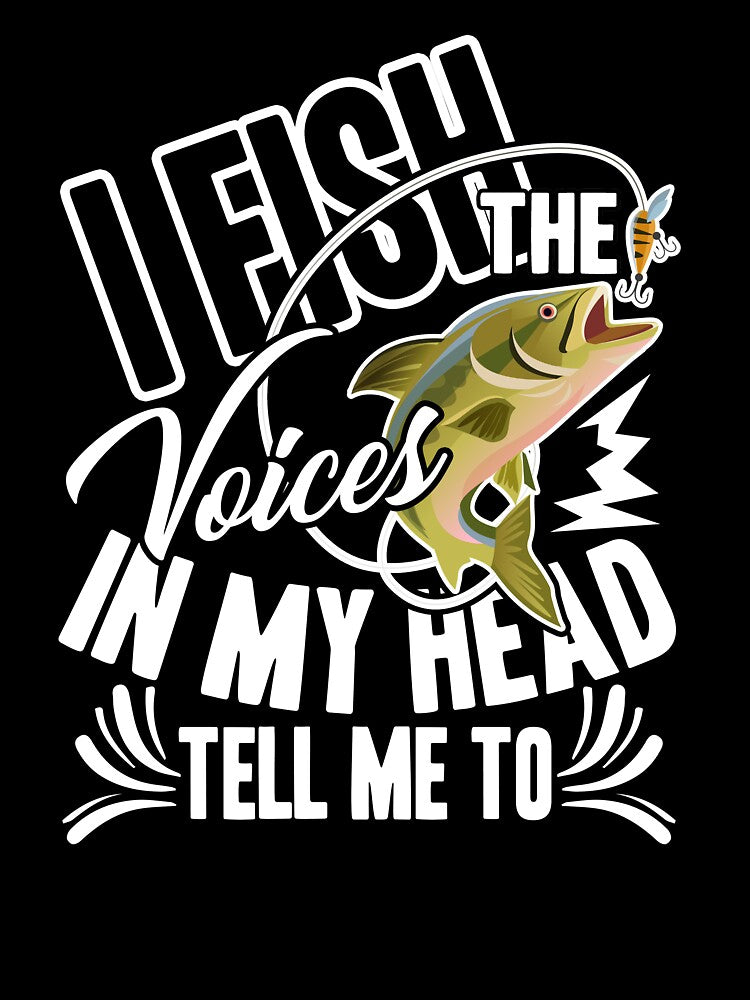 Fishing - Voice In My Head Tell Me Fishing by UnknownArtistt