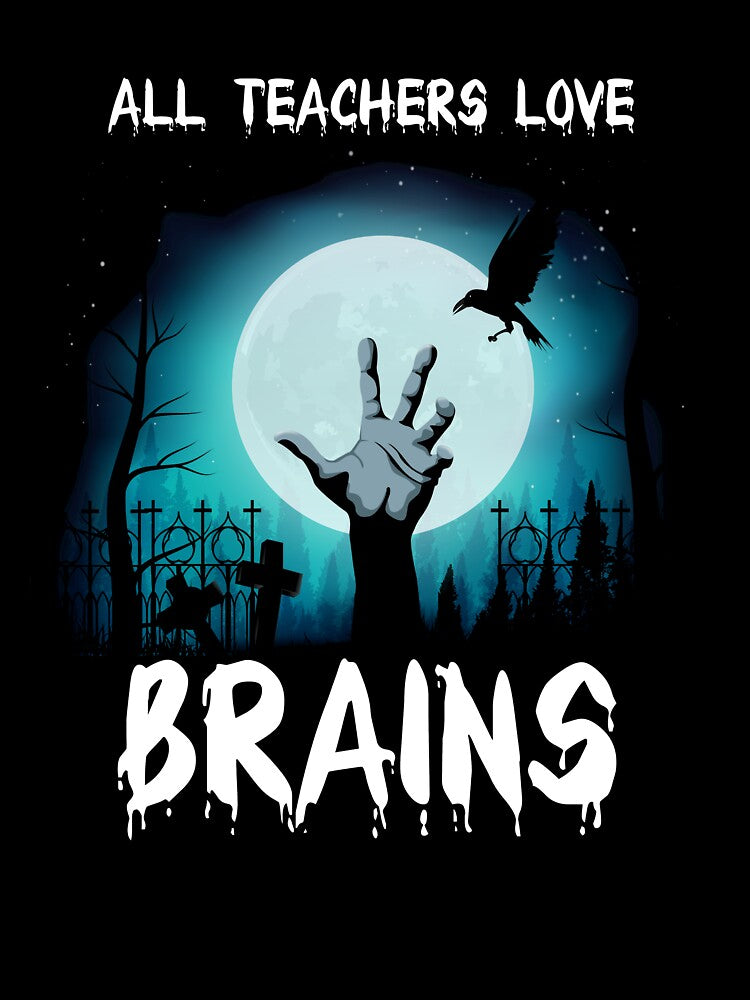All Teachers Love Brains Halloween Moon Halloween by SANTI236