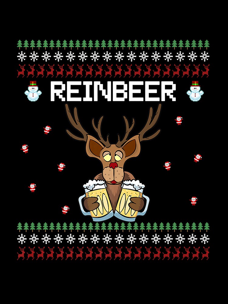 REINBEER CHRISTMAS BEER FUNNY UGLY CHRISTMAS by sobriowslen