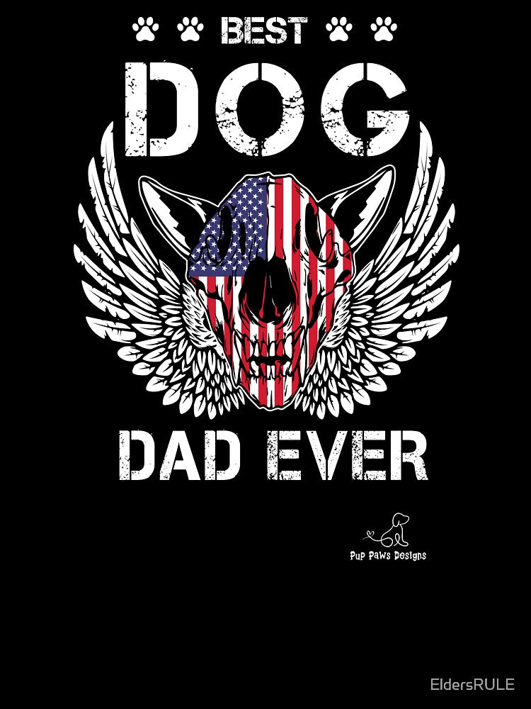 Best Dog Dad Ever USA, Great Gift for Dog Lovers! by EldersRULE