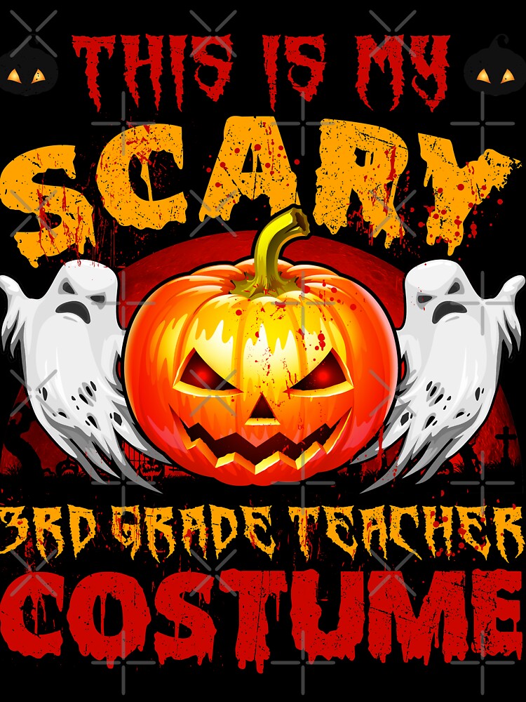 This Is My Scary 3rd Grade Teacher Halloween Costume by TheWildStyle