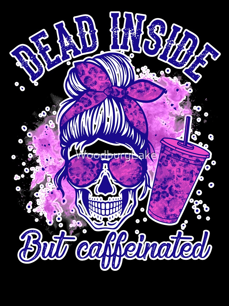 Dead Inside But Coffee Helps by WoodburyLake