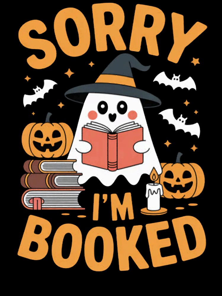 Sorry I'm Booked Ghost Reading Book Lover Teacher Halloween by Vastingan