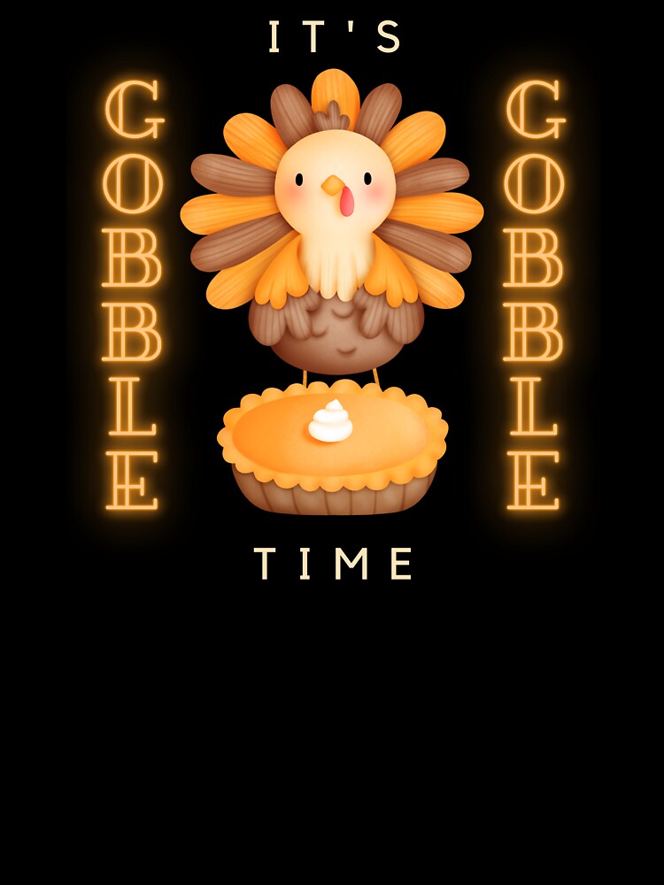 It's Gobble Gobble Time 10 by SimplyMe-Plus