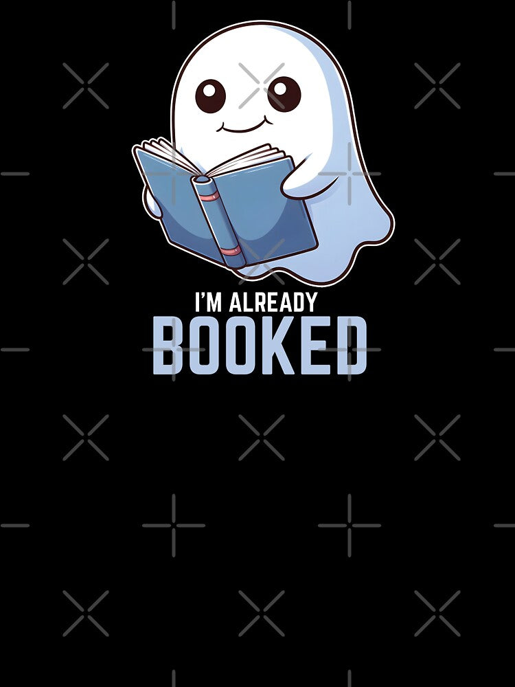 I'm Already Booked - Cute Halloween Ghost Reading A Book by The magic  Yellow bus