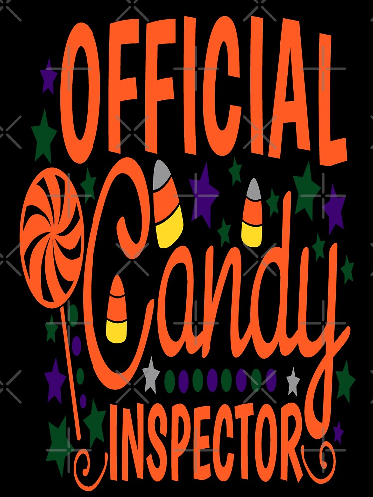Halloween Official Candy Inspector by madtoyman