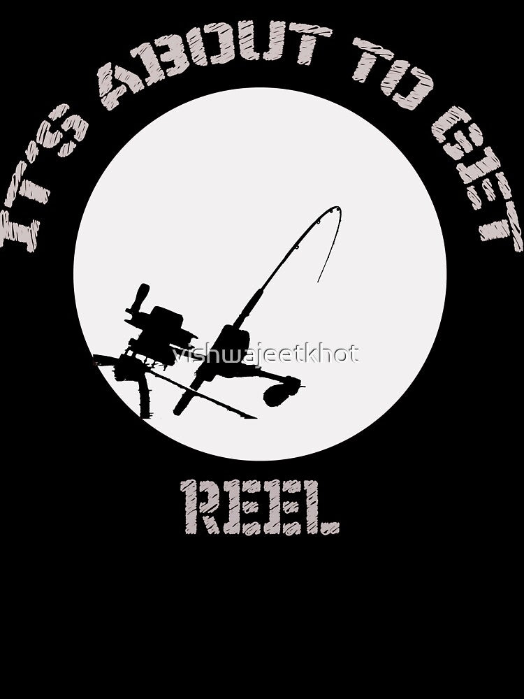 IT'S ABOUT TO GET REEL / FISHING by vishwajeetkhot