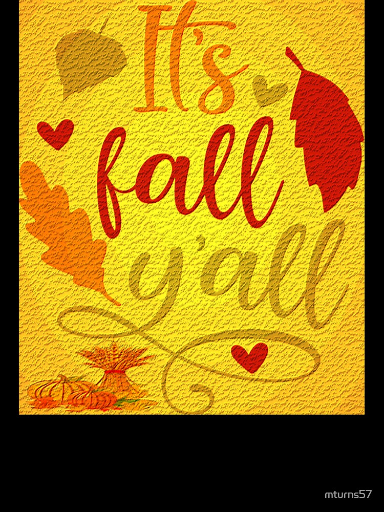 It's  fall y'all by mturns57