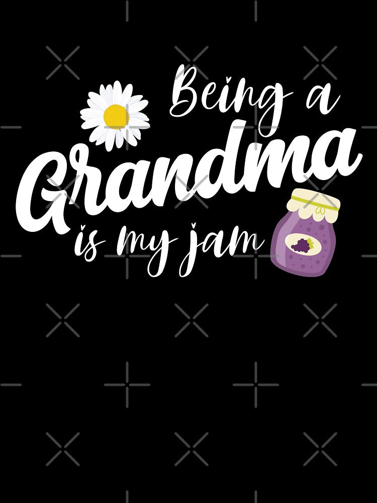 Being a Grandma is My Jam by cool-merch