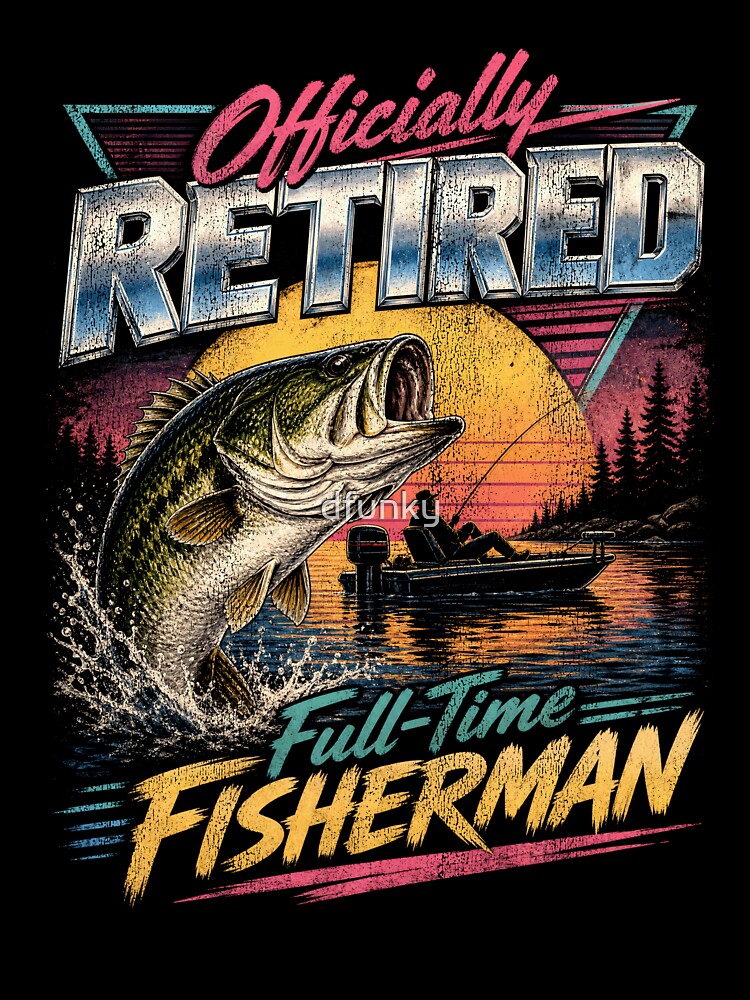 Retired and Bass Fishing, Funny Largemouth Angler by dfunky