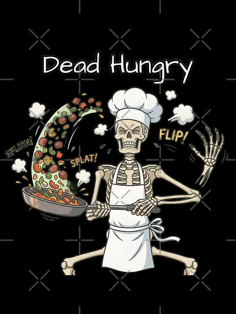 Dead Hungry Skeleton Cooking T-Shirt | Funny Tired Skeleton Chef Graphic Tee | Dark Humor Food Lover Shirt by Raw Tigers
