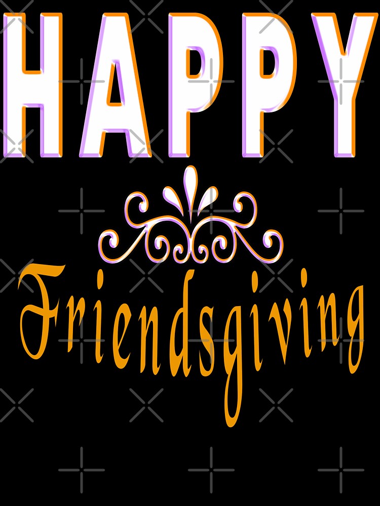 Happy Friendsgiving Holiday design by AllLeftSides42