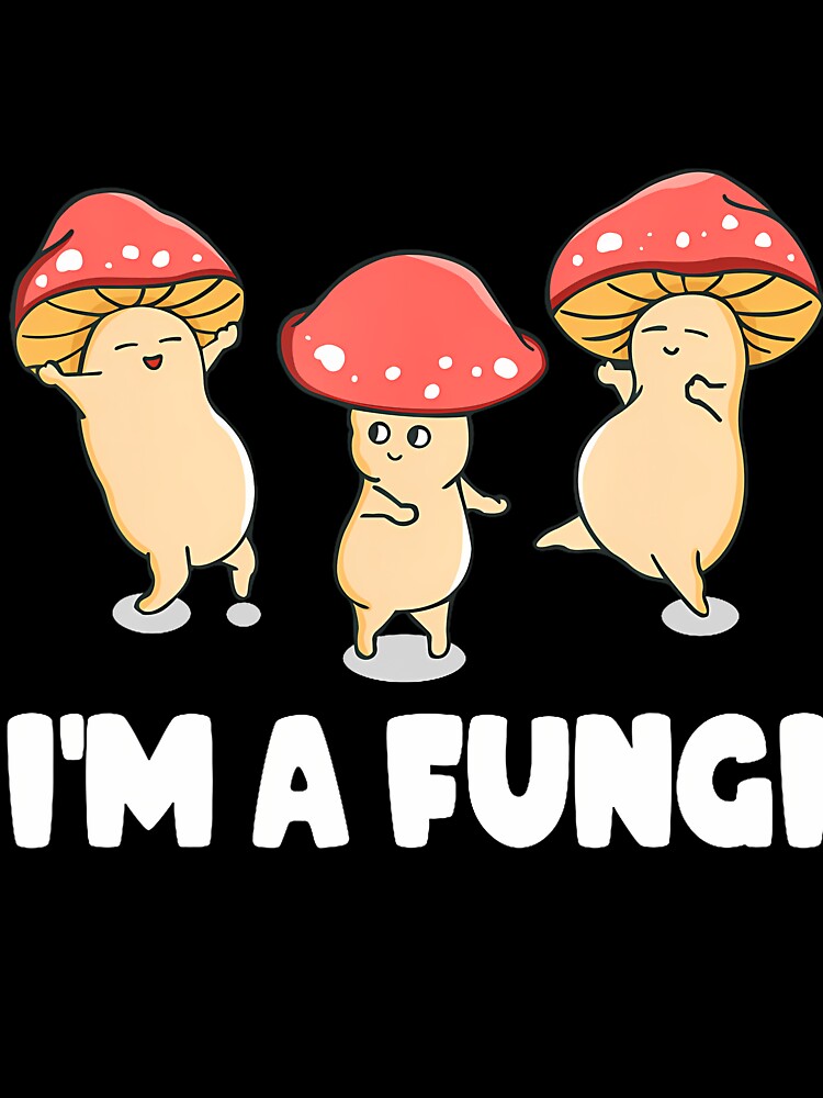 I'M A Fun Guy Fungi Mushroom Mycology Mushrooms by ElizabethVivan