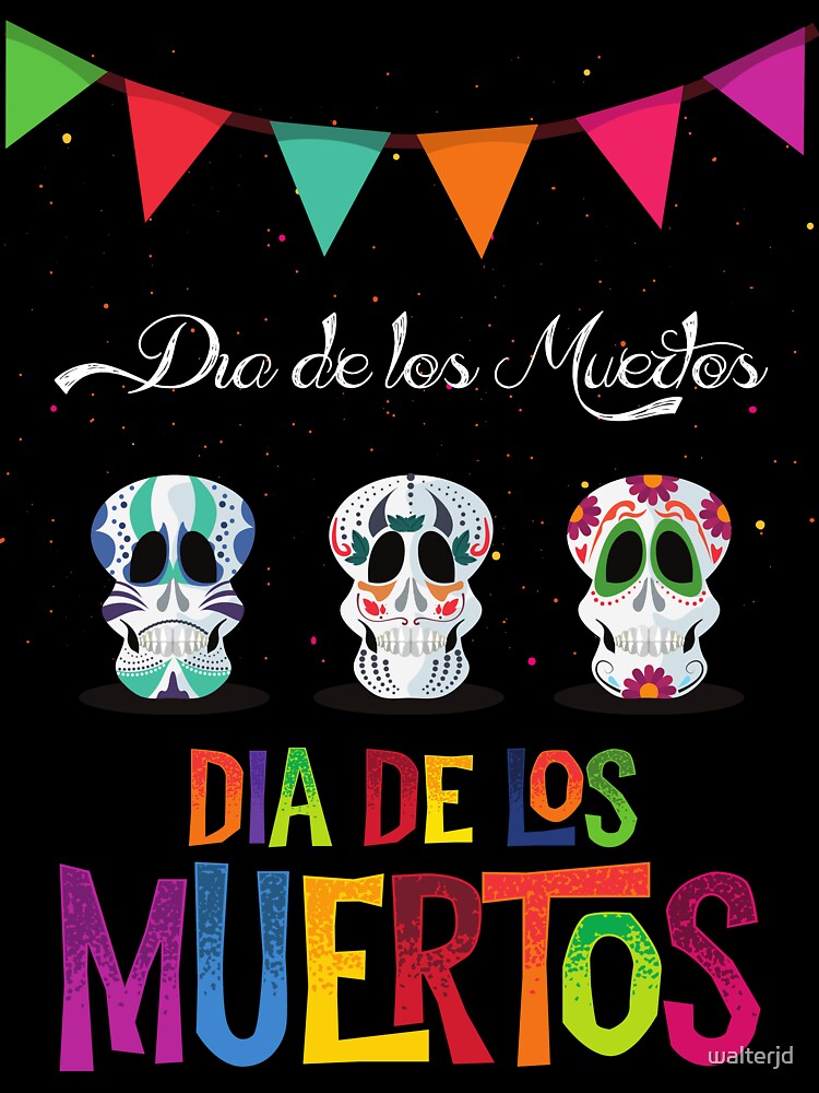 Dia De Los Muertos by walterjd