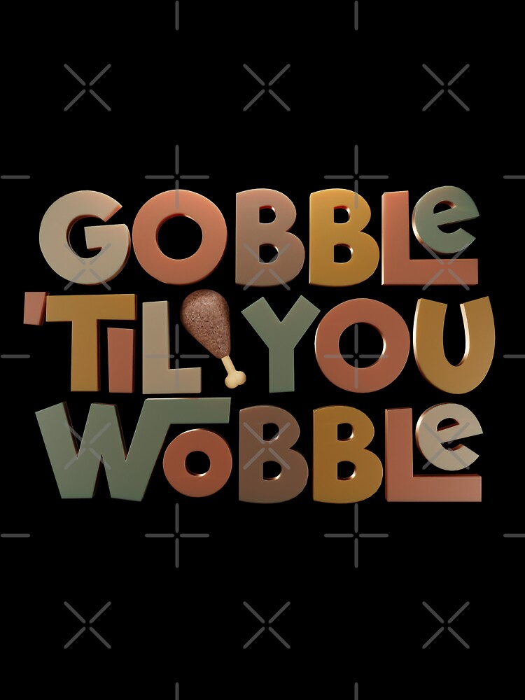 Gobble 'Til You Wobble 3D Type Design by danielliamgill