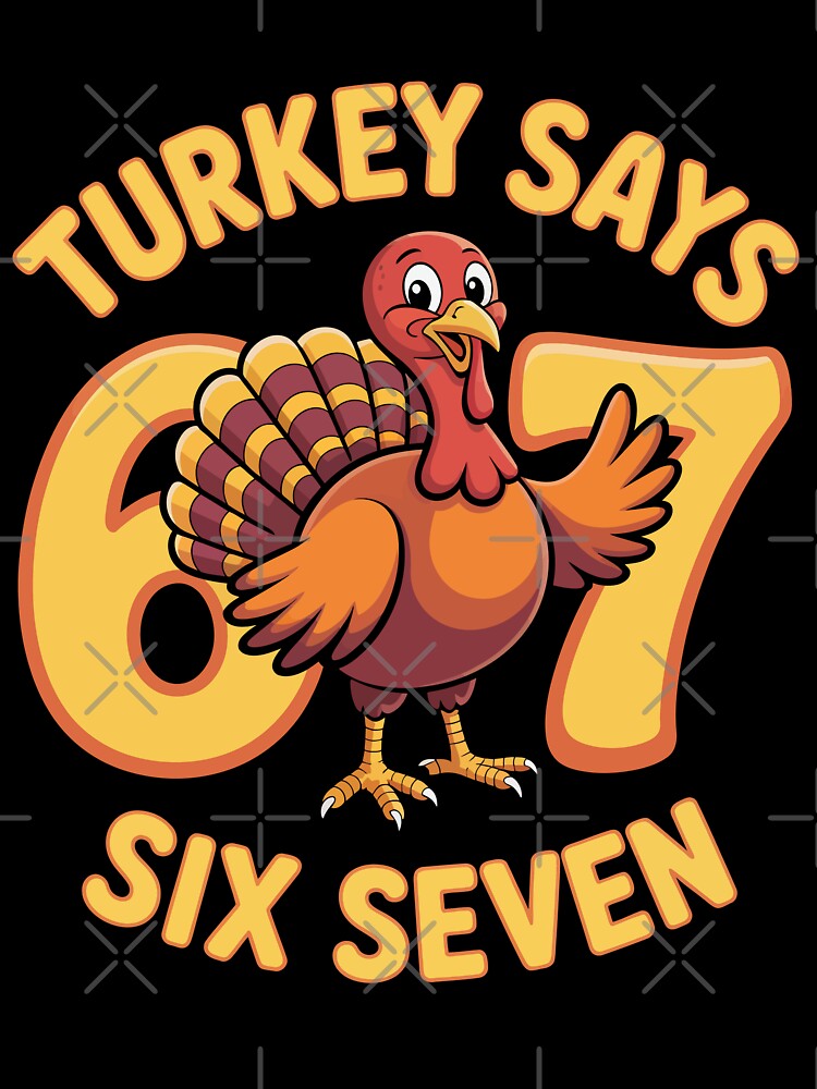 Turkey says 6 7 by Tiny-Love ⭐⭐⭐⭐⭐