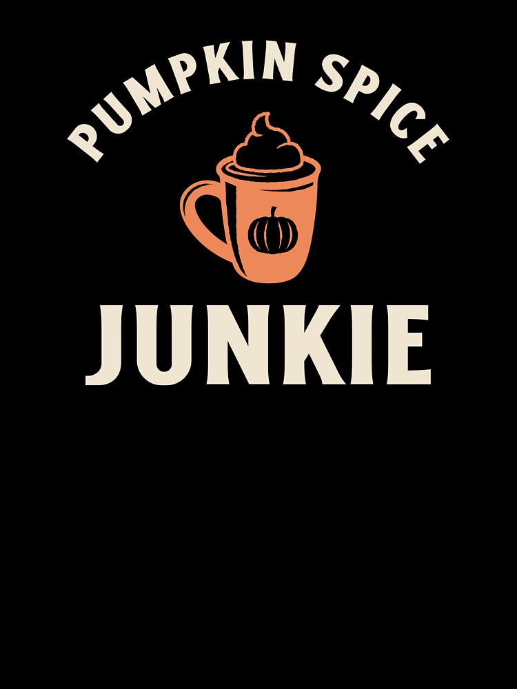 Pumpkin Spice Junkie by GoldenPearPress