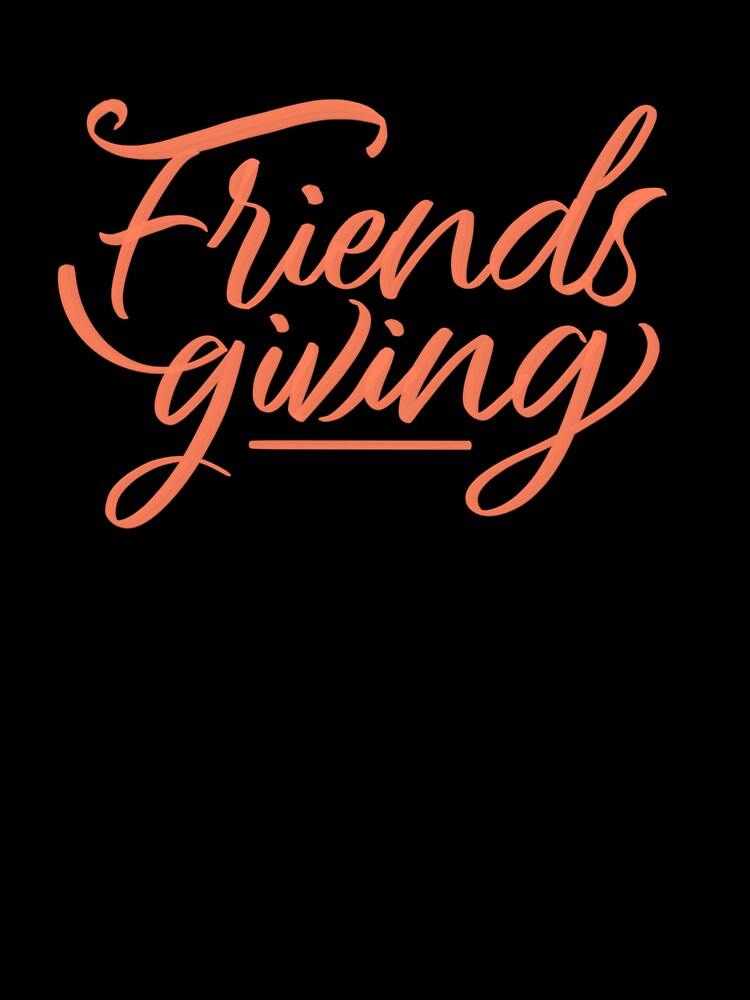 Friendsgiving T-Shirt by TwentyJoys