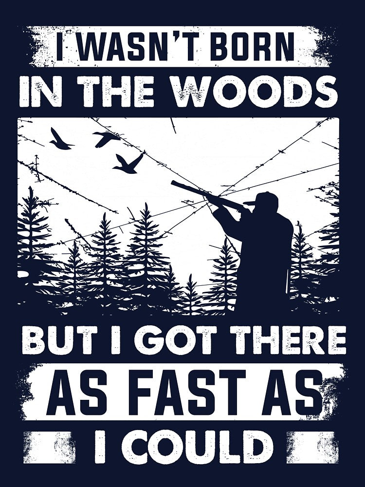 I wasn't born in the Wood Hunter got there as fast as by mmos