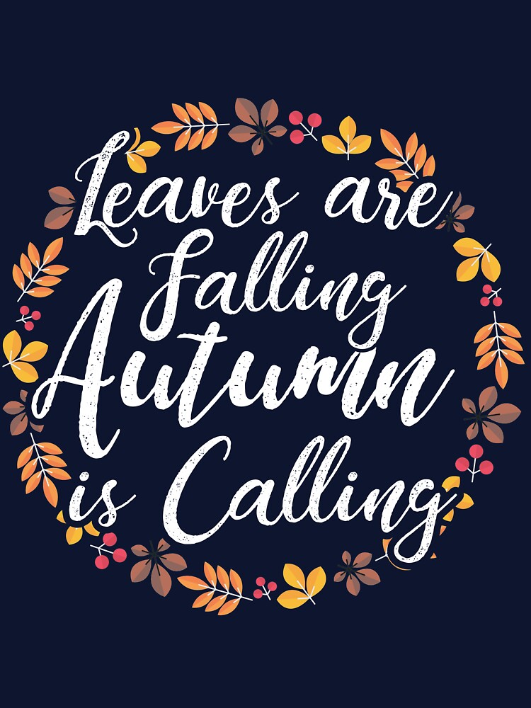 Leaves are falling Fall calling by mmos