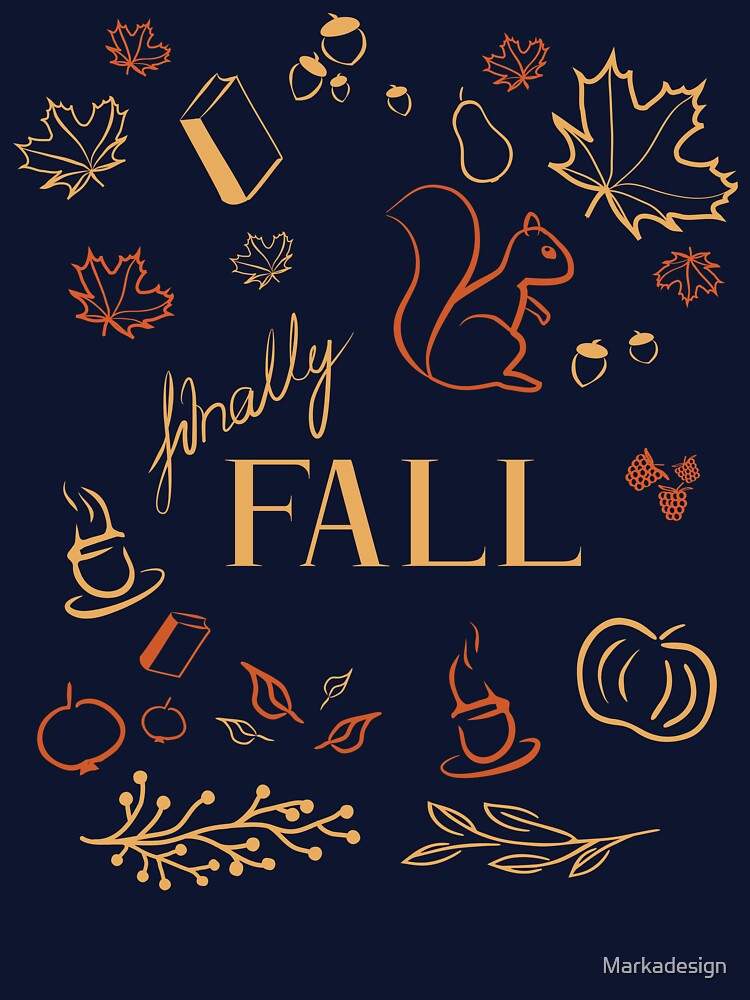 Finally Fall, Cozy Season by Markadesign